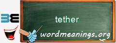 WordMeaning blackboard for tether